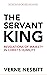 The Servant King: Revelatio...