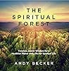 The Spiritual Forest: Timeless Jewish Wisdom for a Healthier Planet and a Richer Spiritual Life (The Spiritual Garden Series)