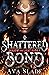 Shattered Bond (Shadow and ...