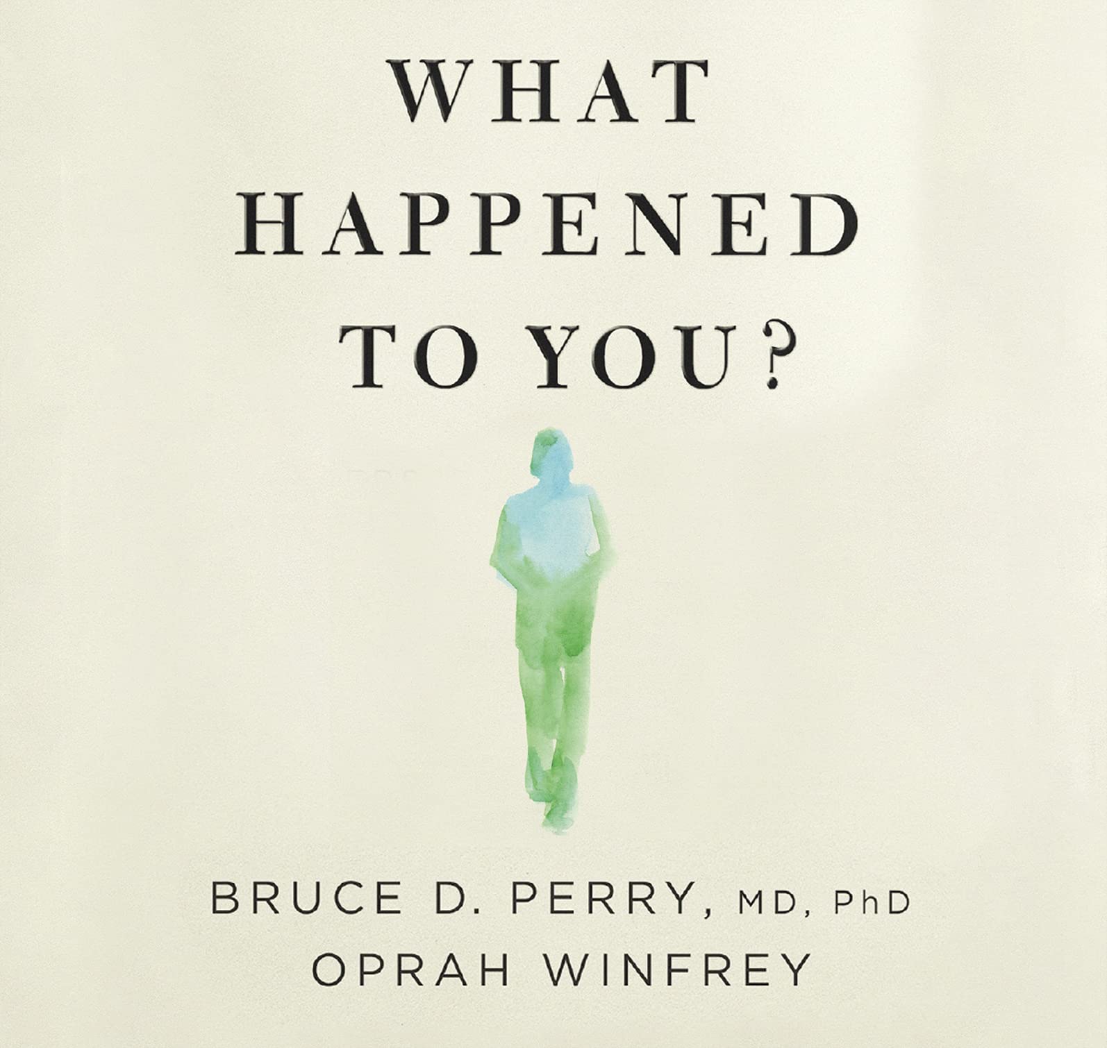 What Happened to You?