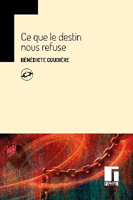 Ce que le destin nous refuse