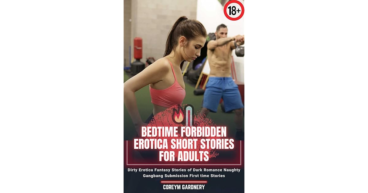 Bedtime Forbidden Erotica Short Stories for Adults: Dirty Erotica