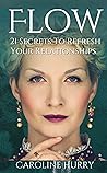 Flow: 21 secrets to refresh your relationships