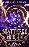 Shattered Worlds