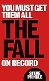 Book cover for You Must Get Them All: The Fall On Record