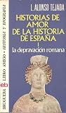 Historias de amor de la historia de España, I: La depravación Romana