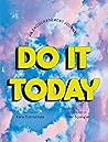 Do It Today: Some Encouragement