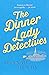 The Dinner Lady Detectives (Dinner Lady Detectives #1)
