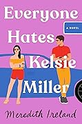 Everyone Hates Kelsie Miller 