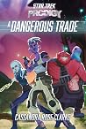 A Dangerous Trade