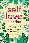 Book cover for Self-Love in Action: Practical Ways to Bring Self-Compassion into Work, Relationships & Everyday Life