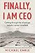 Finally, I am CEO by Michael Earle