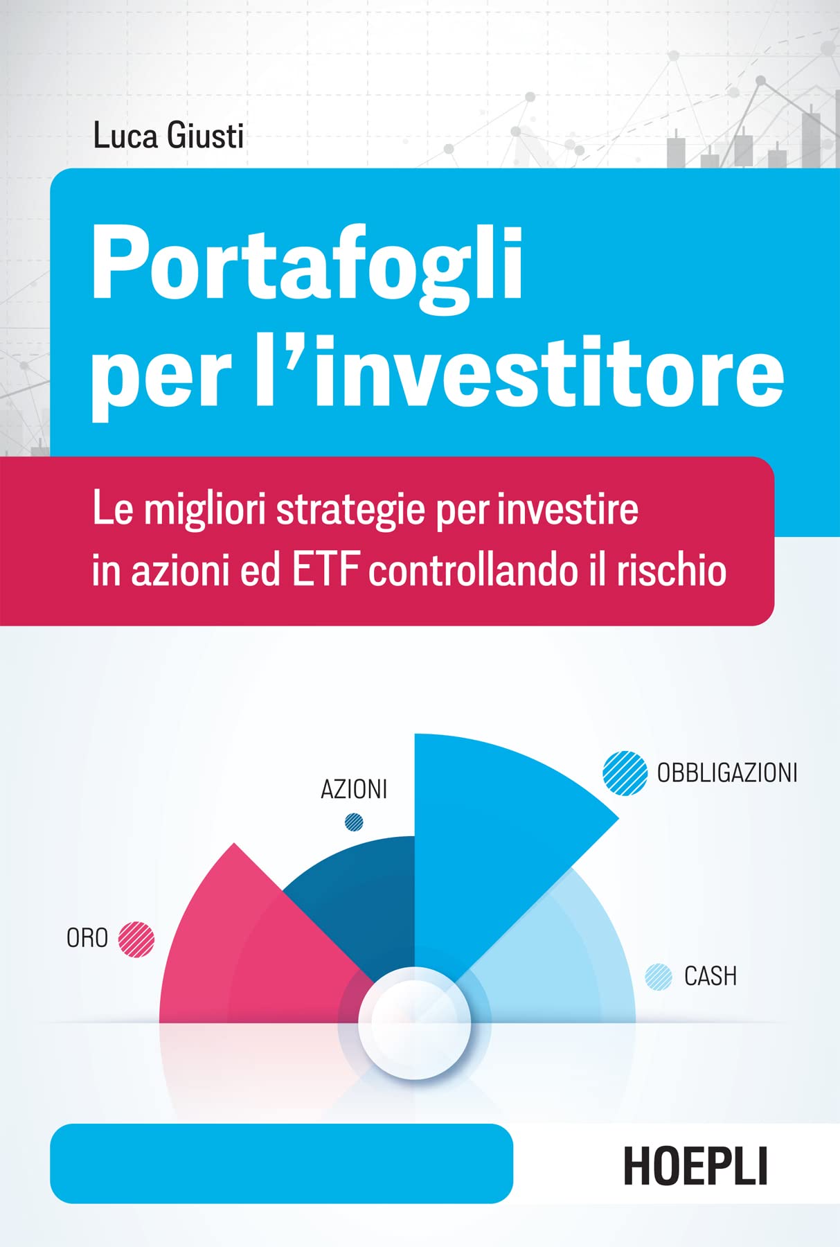 Portafogli per l'investitore: Le migliori strategie per investire in azioni ed ETF controllando il rischio (Italian Edition)