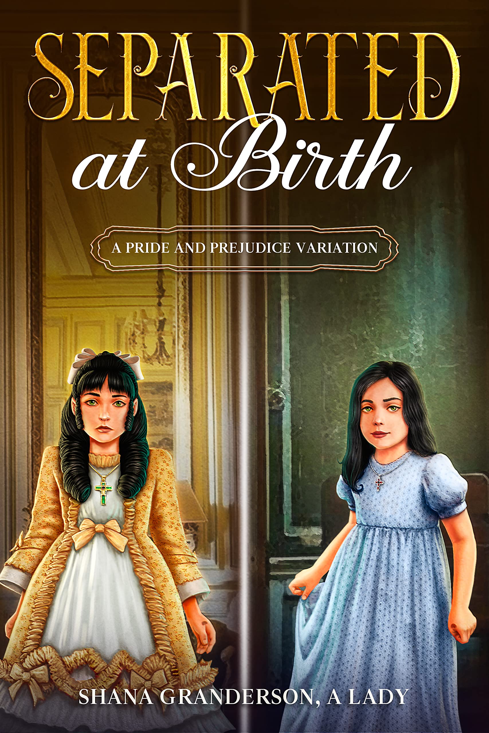 Separated at Birth: A Pride & Prejudice Variation (Kindle Edition)