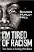 I'm Tired of Racism: True S...