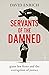Servants of the Damned: giant law firms and the corruption of justice