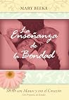 La enseñanza de la bondad: Servir con manos y con el corazón (Spanish Edition)