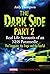 The Dark Side Part 2: Real ...