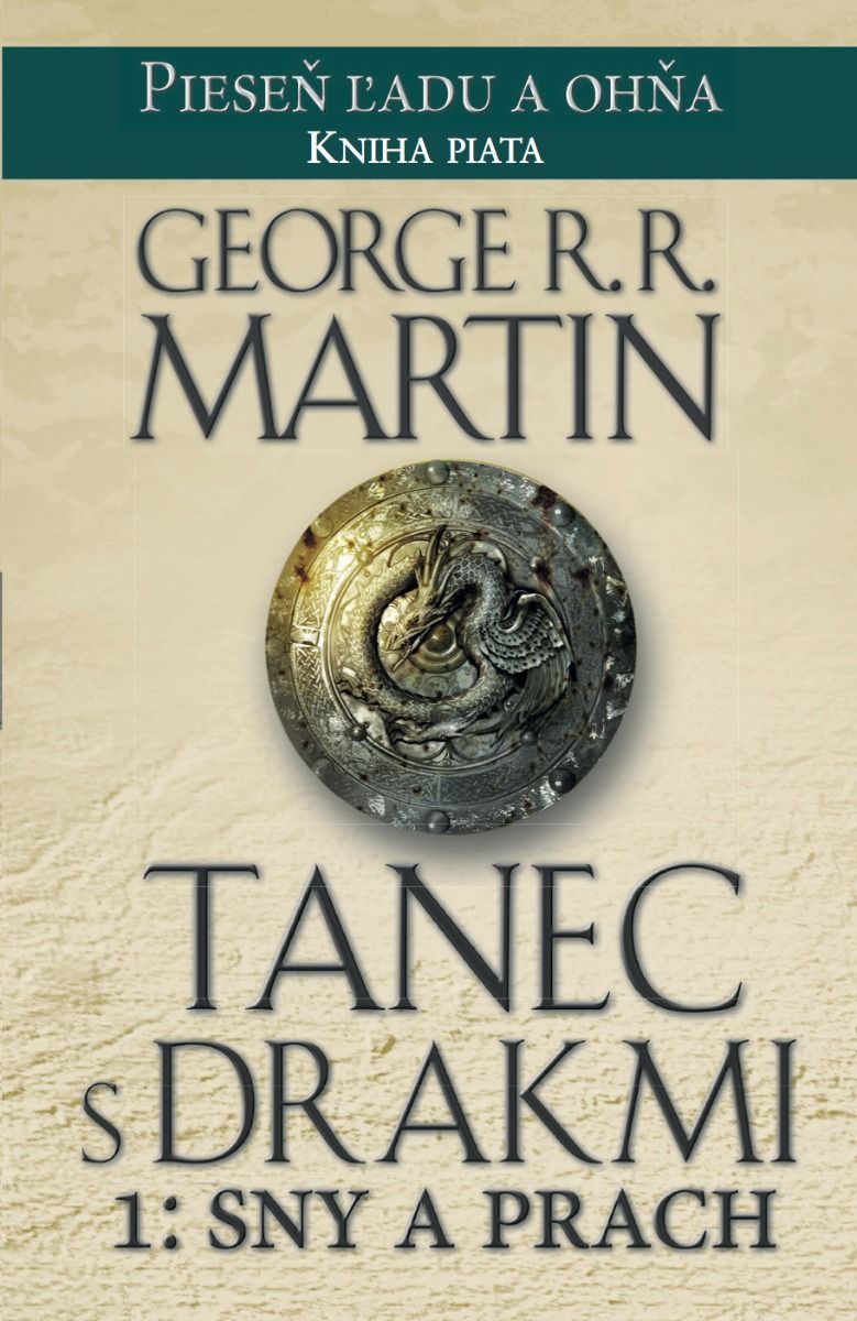 Tanec s drakmi 1: Sny a prach (Pieseň ľadu a ohňa, #5, časť 1 z 2)