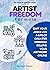 THE ARTIST FREEDOM FORMULA:...