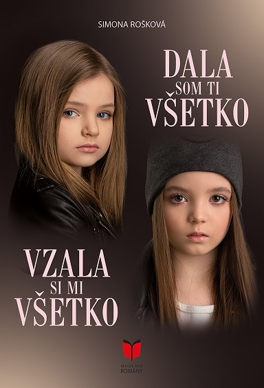 Vzala si mi všetko + Dala som ti všetko (Vzala si mi všetko, #1-2)