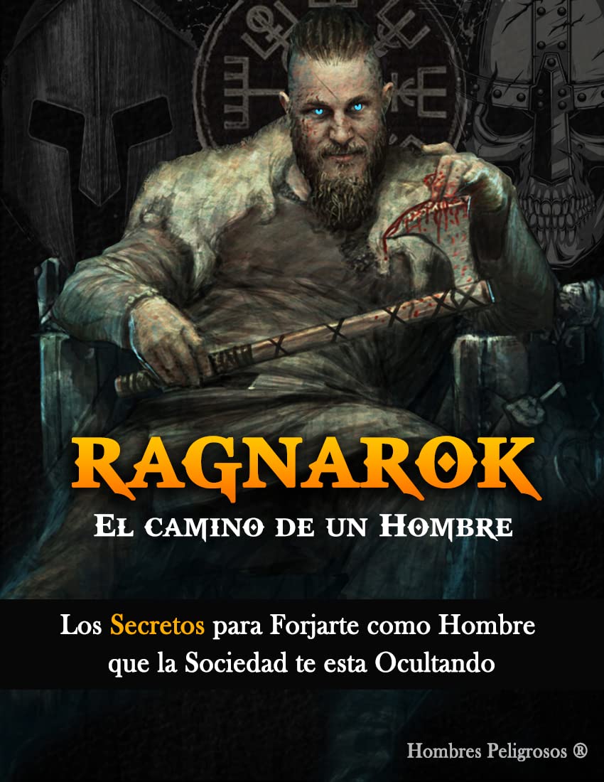 Ragnarok: El Camino de un Hombre Alfa - Forja tu Masculinidad (Masculinidad - Sociedad Moderna - Mujeres) (Spanish Edition)