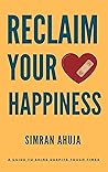 Book cover for Reclaim Your Happiness: A guide to shine despite tough times