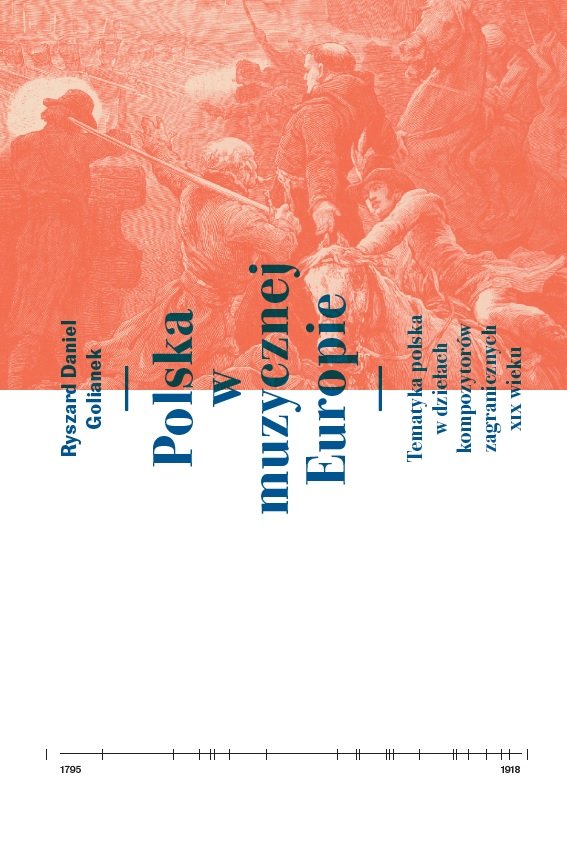 Polska w muzycznej Europie. Tematyka polskach w dziełach kompozytorów zagranicznych XIX wieku (Hardcover)