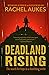 Deadland Rising (Deadland Saga)
