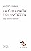La Chiamata del profeta: Isaia, Geremia, Ezechiele (Italian Edition)