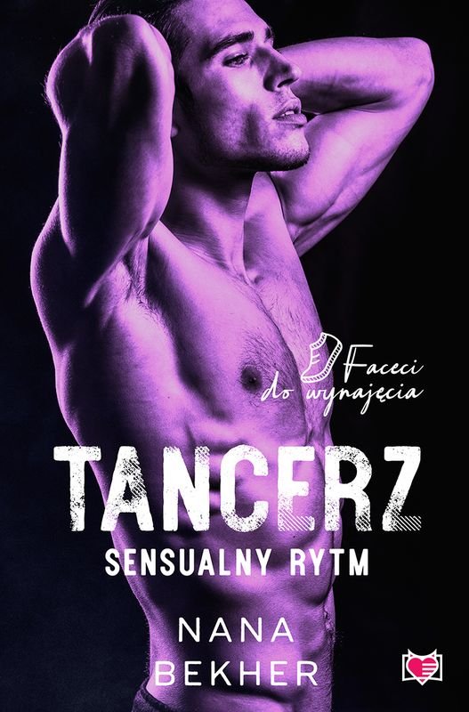 Tancerz. Sensualny rytm (Faceci do wynajęcia, #9)