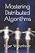 Mastering Distributed Algorithms