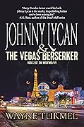 Johnny Lycan & the Vegas Berserker: Book 2 of The Werewolf PI