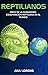 REPTILIANOS: Amos de la Hum...
