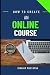 How to Create an Online Cou...