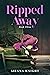 Ripped Away - Book Three: T...