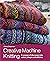 Creative Machine Knitting: ...