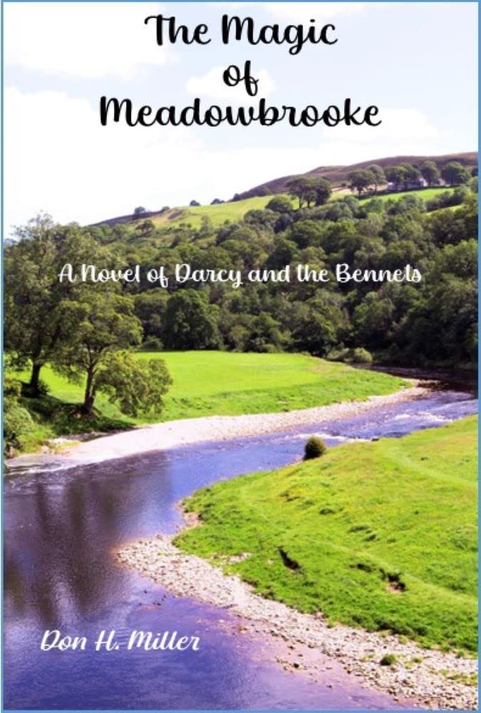 The Magic of Meadowbrooke: A Novel of Darcy and the Bennets (Kindle Edition)
