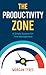 The Productivity Zone: A Si...