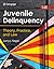Juvenile Delinquency: Theory, Practice, and Law (MindTap Course List)
