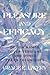 Pleasure and Efficacy: Of P...