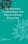 Redesigning Composition for Multilingual Realities