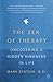 The Zen of Therapy: Uncover...