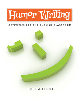 Humor Writing: Activities for the English Classroom