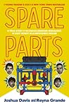Spare Parts (Young Readers' Edition): The True Story of Four Undocumented Teenagers, One Ugly Robot, and an Impossible Dream