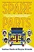 Spare Parts (Young Readers' Edition): The True Story of Four Undocumented Teenagers, One Ugly Robot, and an Impossible Dream