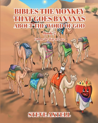Bibles The Monkey That Goes Bananas About The Word of God Book#2 "Follow The Way of Love": Follow The Way of Love