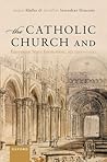 The Catholic Church and European State Formation, AD 1000-1500 by Jørgen Møller