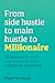 From Side Hustle to Main Hustle to Millionaire by Ryan Scribner