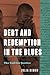 Debt and Redemption in the Blues by Julia Simon